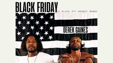 Black Friday hosted by Derek Gaines & Dave Temple